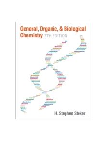 General, Organic, and Biological Chemistry - 9781285853918