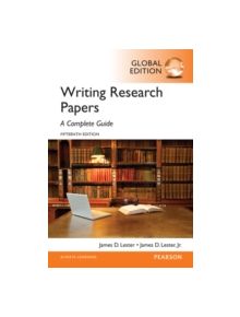 Writing Research Papers: A Complete Guide, Global Edition - 9781292076898