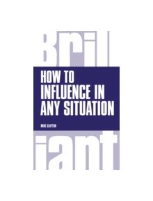 How to Influence in any situation - 9781292083278