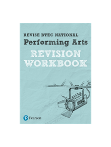 Revise BTEC National Performing Arts Revision Workbook - 9781292150390