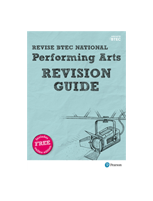 Revise BTEC National Performing Arts Revision Guide - 9781292150406