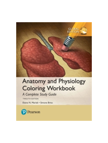 Anatomy and Physiology Coloring Workbook: A Complete Study Guide, Global Edition - 9781292214146