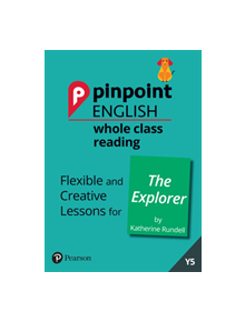 Pinpoint English Whole Class Reading Y5: The Explorer - 9781292273952