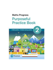 Maths Progress Purposeful Practice Book 2 - 9781292279985