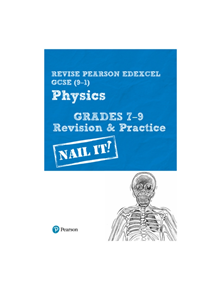 Revise Pearson Edexcel GCSE (9-1) Physics Grades 7-9 Revision & Practice - 9781292294292