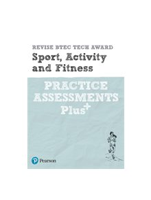 Revise BTEC Tech Award Sport, Activity and Fitness Practice Assessments Plus - 9781292306988