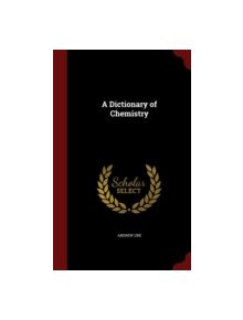 A Dictionary of Chemistry - 9781296747251