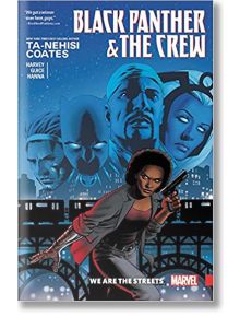 Black Panther and The Crew We Are The Streets - Ta-Nehisi Coates - Marvel - 9781302908324