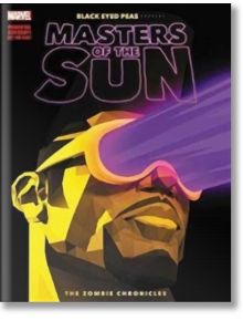 Black Eyed Peas Presents: Masters Of The Sun - The Zombie Chronicles - Benjamin Jackendoff, Will I. Am - Marvel - 9781302910846