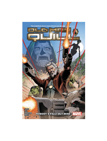 Old Man Quill Vol. 1: Nobody's Fault But My Own - 9781302916695