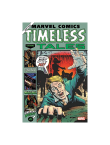 Marvel Comics: Timeless Tales - 9781302917555