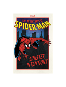 Adventures Of Spider-man: Sinister Intentions - 9781302917791