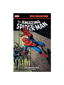 Amazing Spider-man Epic Collection: The Goblin Lives - 9781302917807