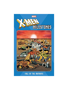 X-men Milestones: Fall Of The Mutants - 9781302918514