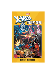 X-men Milestones: Mutant Massacre - 9781302918538