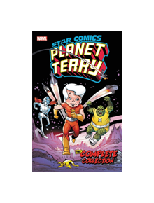 Star Comics: Planet Terry - The Complete Collection - 9781302918644