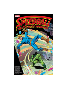 Speedball: The Masked Marvel - 9781302918767