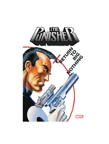 Punisher: Return To Big Nothing - 9781302918965