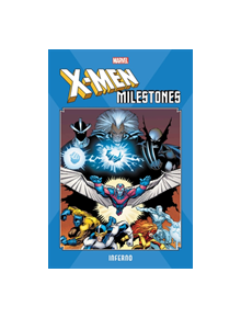 X-men Milestones: Inferno - 9781302919702