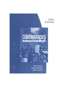 Student Workbook for Oukada/Bertrand/ Solberg's Controverses, Student Text, 3rd - 9781305105799