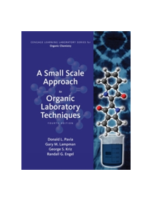 A Small Scale Approach to Organic Laboratory Techniques - 9781305253926