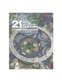 21st Century Communication 4: Listening, Speaking and Critical Thinking - 9781305955479