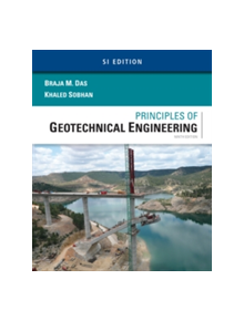 Principles of Geotechnical Engineering, SI Edition - 9781305970953