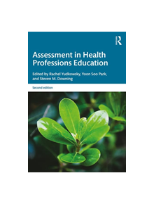 Assessment in Health Professions Education - 9781315166902