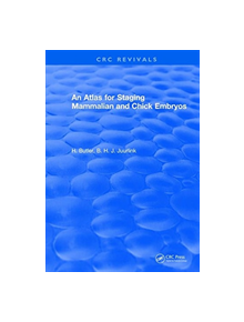 An Atlas for Staging Mammalian and Chick Embryos - 9781315890838