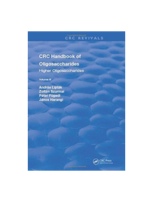 CRC Handbook of Oligosaccharides - 9781315892047