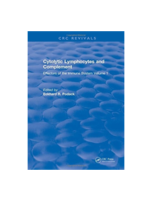 Cytolytic Lymphocytes and Complement Effectors of the Immune System - 8688 - 9781315892207