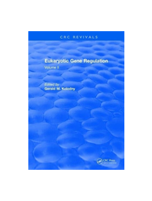 Eukaryotic Gene Regulation - 9781315892825