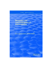 Mechanics and Thermodynamics of Biomembranes - 9781315895239