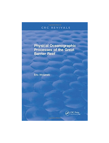 Physical Oceanographic Processes of the Great Barrier Reef - 8688 - 9781315896502