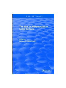 The Role of Phosphonates in Living Systems - 9781315897370