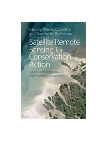 Satellite Remote Sensing for Conservation Action - 9781316513866