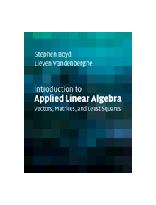 Introduction to Applied Linear Algebra - 9781316518960