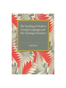 The Teaching of Modern Foreign Languages and the Training of Teachers - 9781316601785