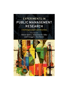 Experiments in Public Management Research - 9781316614235