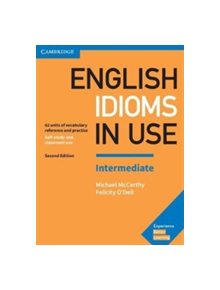 English Idioms in Use Intermediate Book with Answers - 9781316629888