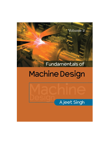 Fundamentals of Machine Design: Volume 2 - 9781316630419