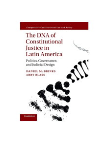 The DNA of Constitutional Justice in Latin America - 9781316630914