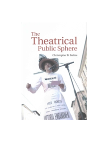 The Theatrical Public Sphere - 9781316638873