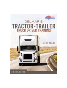 Tractor-Trailer Truck Driver Training - 9781337567695