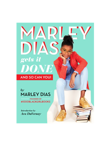 Marley Dias Gets it Done And So Can You - 9781338136890