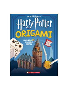 Origami: 15 Paper-Folding Projects Straight from the Wizarding World! (Harry Potter) - 9781338322965