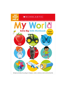 My World Get Ready for Pre-K Workbook: Scholastic Early Learners (Extra Big Skills Workbook) - 9781338531848