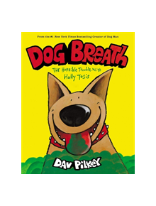 Dog Breath: The Horrible Trouble with Hally Tosis (NE) - 9781338539233