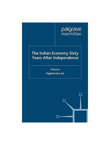 The Indian Economy Sixty Years after Independence - 9781349304318