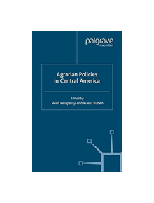 Agrarian Policies in Central America - 8602 - 9781349413126